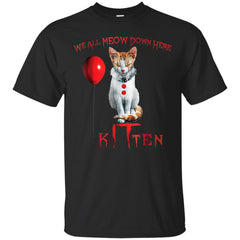 We All MEOW Down Here Clown Cat Kitten T-Shirt LTD Apparel - Ricetee